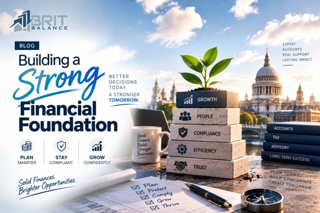 Brit Balance guide on building a strong financial foundation for UK business growth and tax compliance.